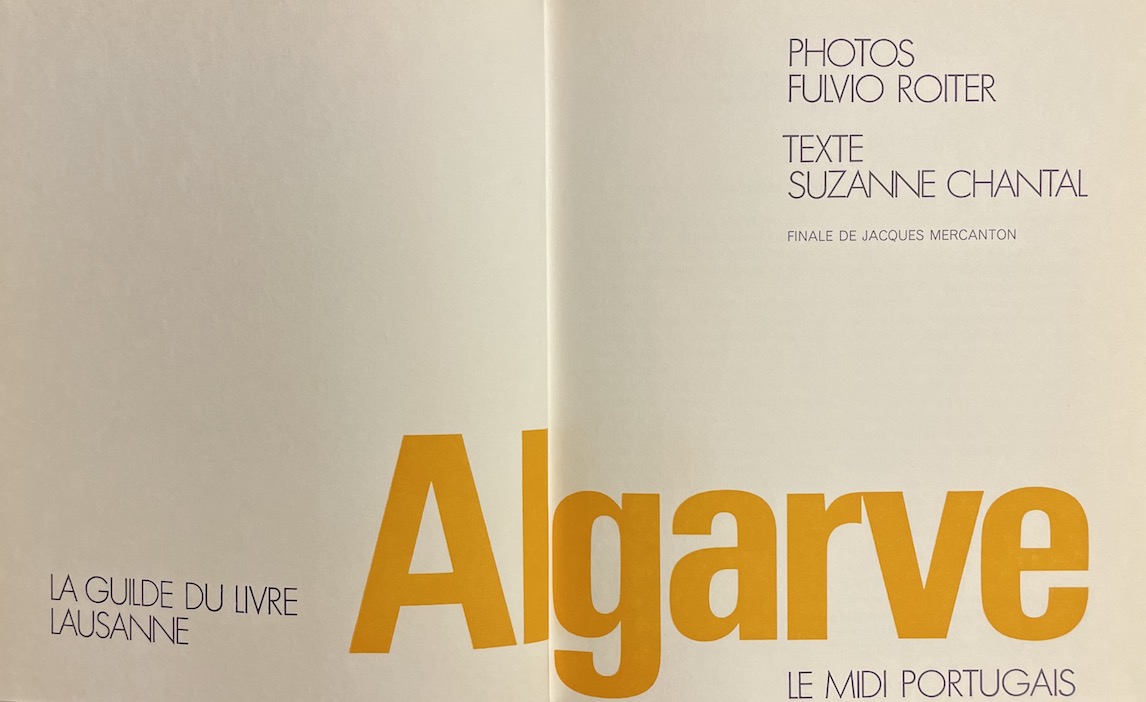 CHANTAL (Suzanne) / ROITER (Fulvio) Algarve, le midi portugais. Lausanne, Guilde du Livre, 1971. – Image 2