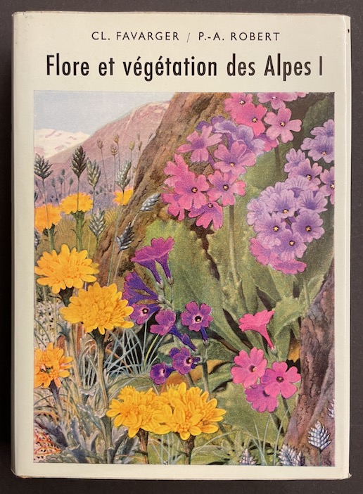 FAVARGER (Claude) & ROBERT (Paul-A.) Flore et végétation des Alpes. I: Etage alpin. Neuchâtel et Paris, Delachaux & Niestlé (coll. "Les beautés de la nature"), 1956.