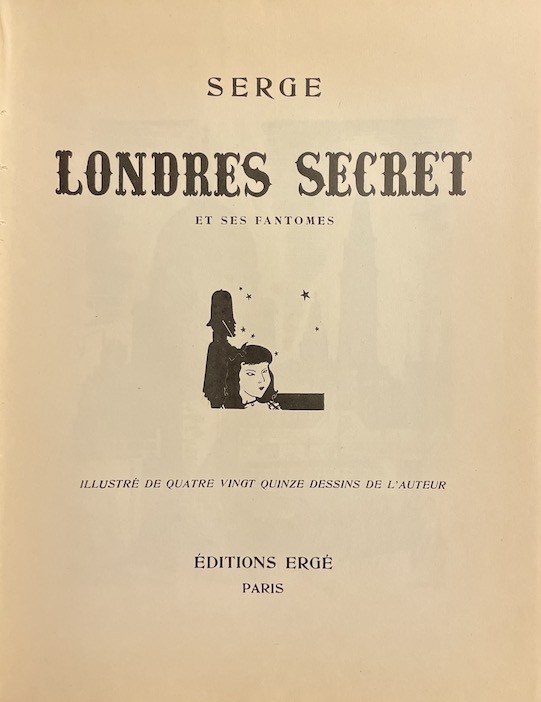 SERGE Londres secret et ses fantômes. Paris, editions Ergé, 1946. – Image 2