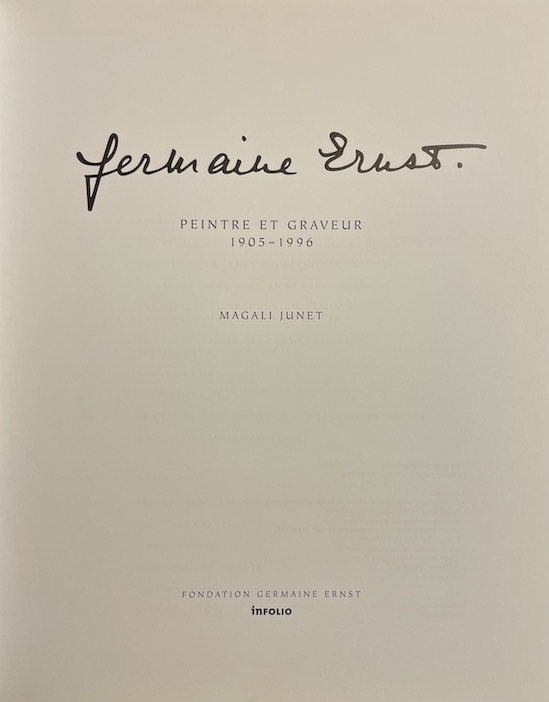 JUNET (Magali) Germaine Ernst, peintre et graveur (1905-1996). Gollion, Infolio - Fondation Germaine Ernst, 2009. – Image 2