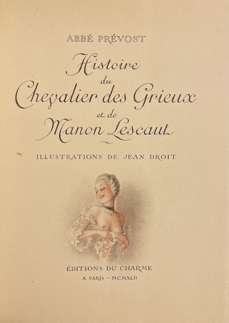 PREVOST (Antoine François, dit l'abbé) Histoire du chevalier des Grieux et de Manon Lescaut. Paris, Editions du Charme, 1942. – Image 2