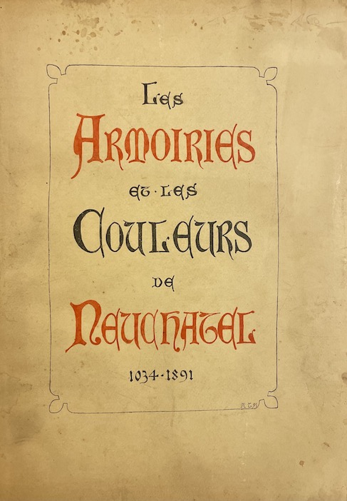 TRIPET (Maurice) Les armoiries et les couleurs de Neuchâtel (1834-1891). Neuchâtel, Imprimerie Attinger, 1892. – Image 2
