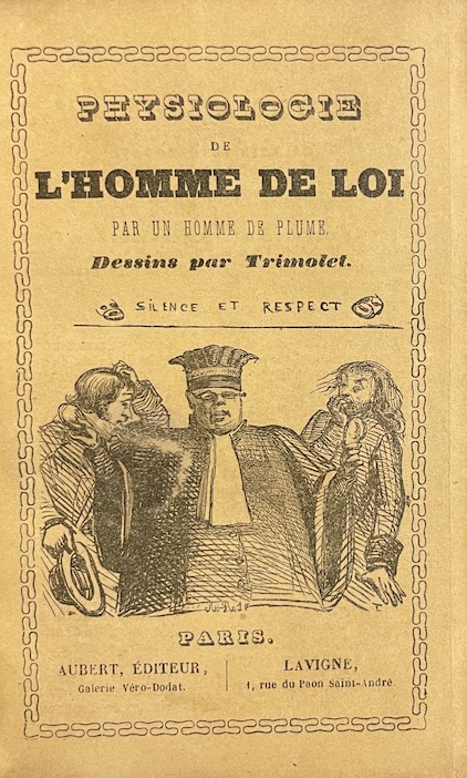 *** - TRIMOLET Physiologie de l'homme de loi, par un homme de plume. Paris, Aubert, Lavigne, sans date (vers 1840). – Image 2