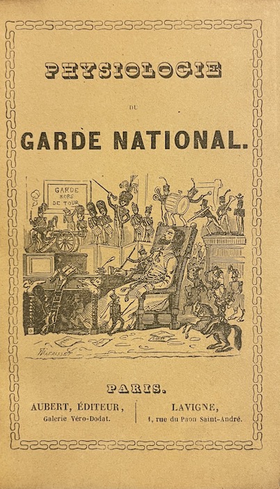 HUART (Louis) - TRIMOLET - MAURISSET Physiologie du garde national. Paris, Aubert, Lavigne, 1841. – Image 2