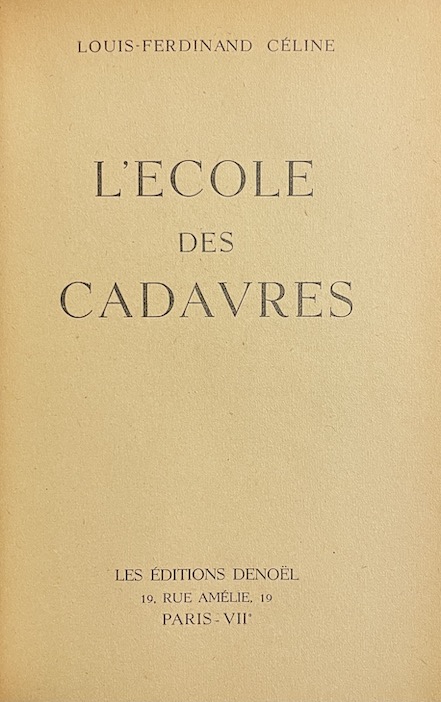 CELINE (Louis-Ferdinand) L'école des cadavres. Paris, Denoël, 1938. – Image 2