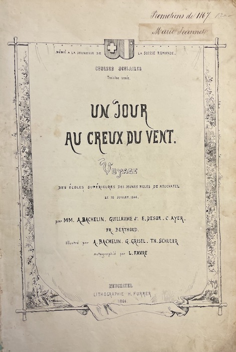 BACHELIN (Auguste) et al. Un jour au Creux du Vent. Voyage des Edoles Supérieures de jeunes filles de Neuchâtel. Le 10 juillet 1866. (Courses scolaires III). Neuchâtel, Lithographie H. Furrer, 1866.. – Image 2