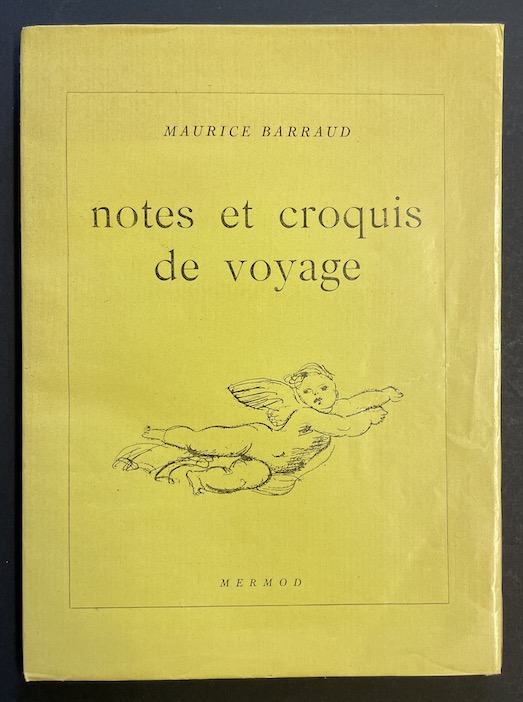BARRAUD (Maurice) Notes et croquis de voyage. Lausanne, Mermod, (1928).