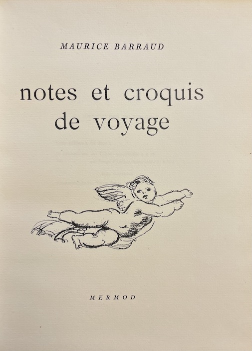 BARRAUD (Maurice) Notes et croquis de voyage. Lausanne, Mermod, (1928). – Image 2