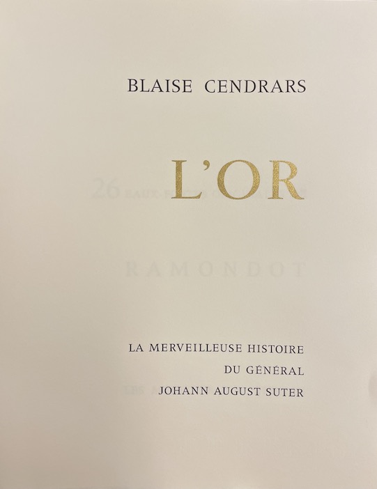 CENDRARS (Blaise) L'or. La merveilleuse histoire du général Johann August Suter. Paris, Les Médecins Bibliophiles, 1969. – Image 4
