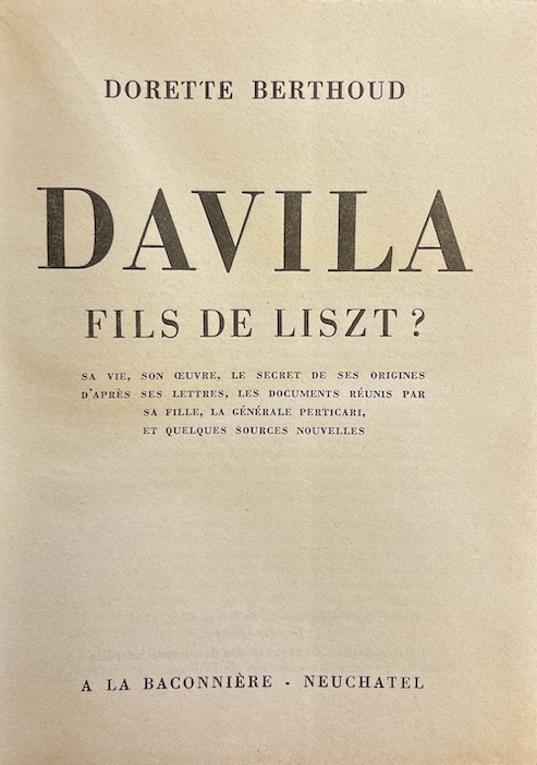 BERTHOUD (Dorette) Davila, fils de Liszt? Neuchâtel, Baconnière, 1956. – Image 2