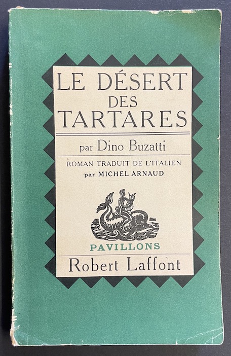 BUZZATI (Dino) Le Désert des Tartares. Paris, Robert Laffont (coll. "Pavillons"), 1949.