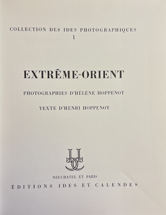 HOPPENOT (Hélène & Henri) Extrême-Orient. Neuchâtel, Ides et Calendes (coll. "Ides Photographiques"), 1951. – Image 2