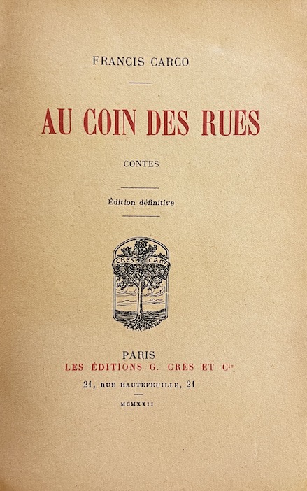 CARCO (Francis) Au coin des rues. Contes. Paris, Crès & Cie, 1922. – Image 3