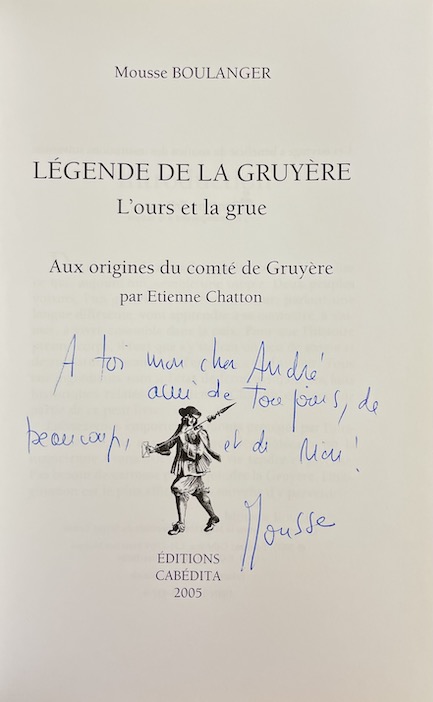 BOULANGER (Mousse) Légende de la Gruyère. L'ours et la grue. Yens, Editions Cabédita, 2005. – Image 2