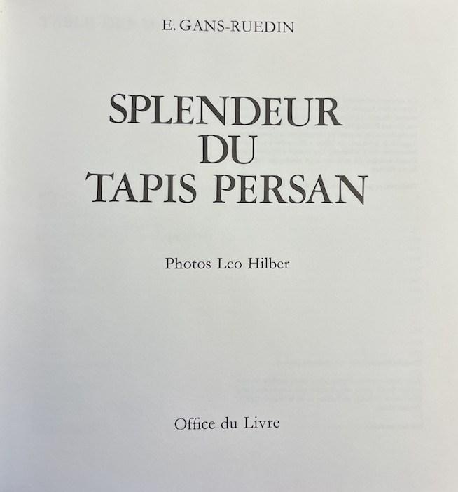 GANS-RUEDIN (E.) Splendeur du tapis persan. Fribourg, Office du Livre, 1978. – Image 2
